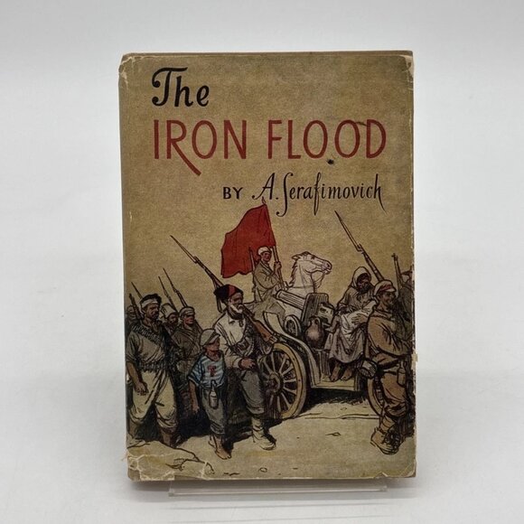 The Iron Flood by A. Serafimovich HC DJ (English) 3rd edition Illus. Kokorin - Picture 1 of 4